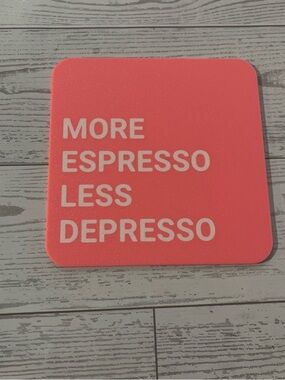Funny Coffee Coaster - 'More Espresso Less Depresso' Coral Pink